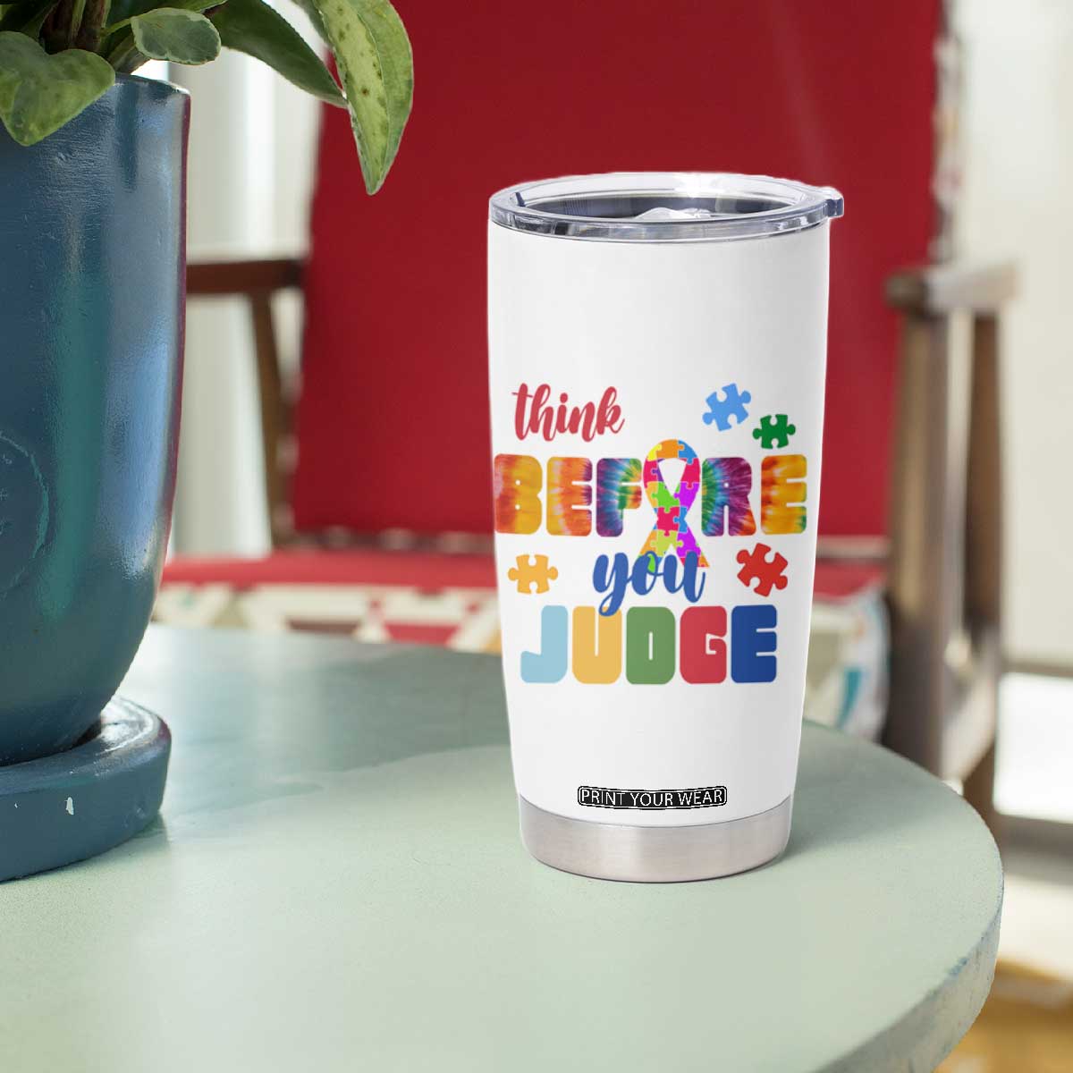 Autism Awareness Tumbler Cup Think Before You Judge Autistic Support TS02