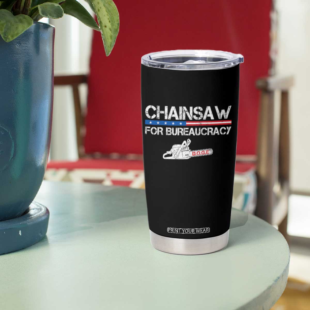 Chainsaw For Bureaucracy Tumbler Cup DOGE Department Of Government TS02