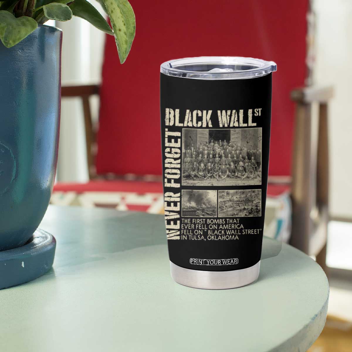 Black Wall Street Tumbler Cup Never Forget Tulsa Black History Month TS09