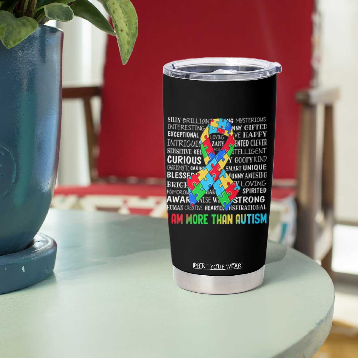 Autism Awareness Tumbler Cup I Am More Than Autism Brilliant Strong Unique Brave Happy Creative TS09
