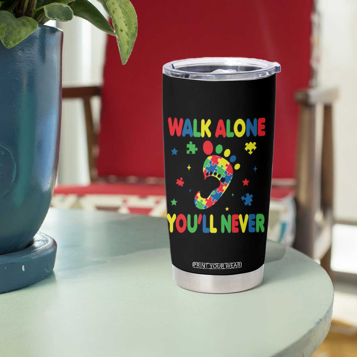 Autism Awareness Tumbler Cup You'll Never Walk Alone Dad Mom Parents Support TS09