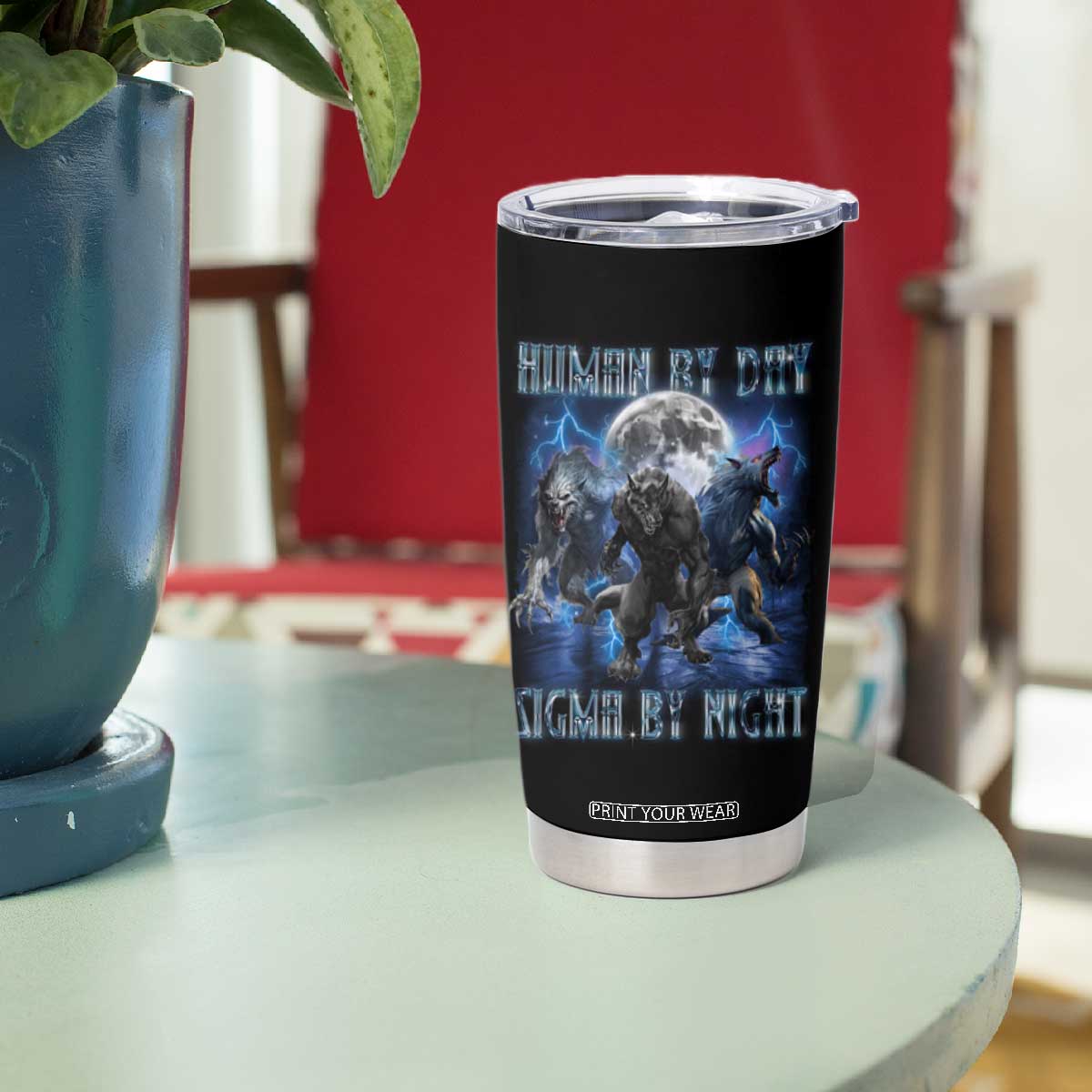 Alpha Wolf Tumbler Cup Human By Day Sigma By Night TS09