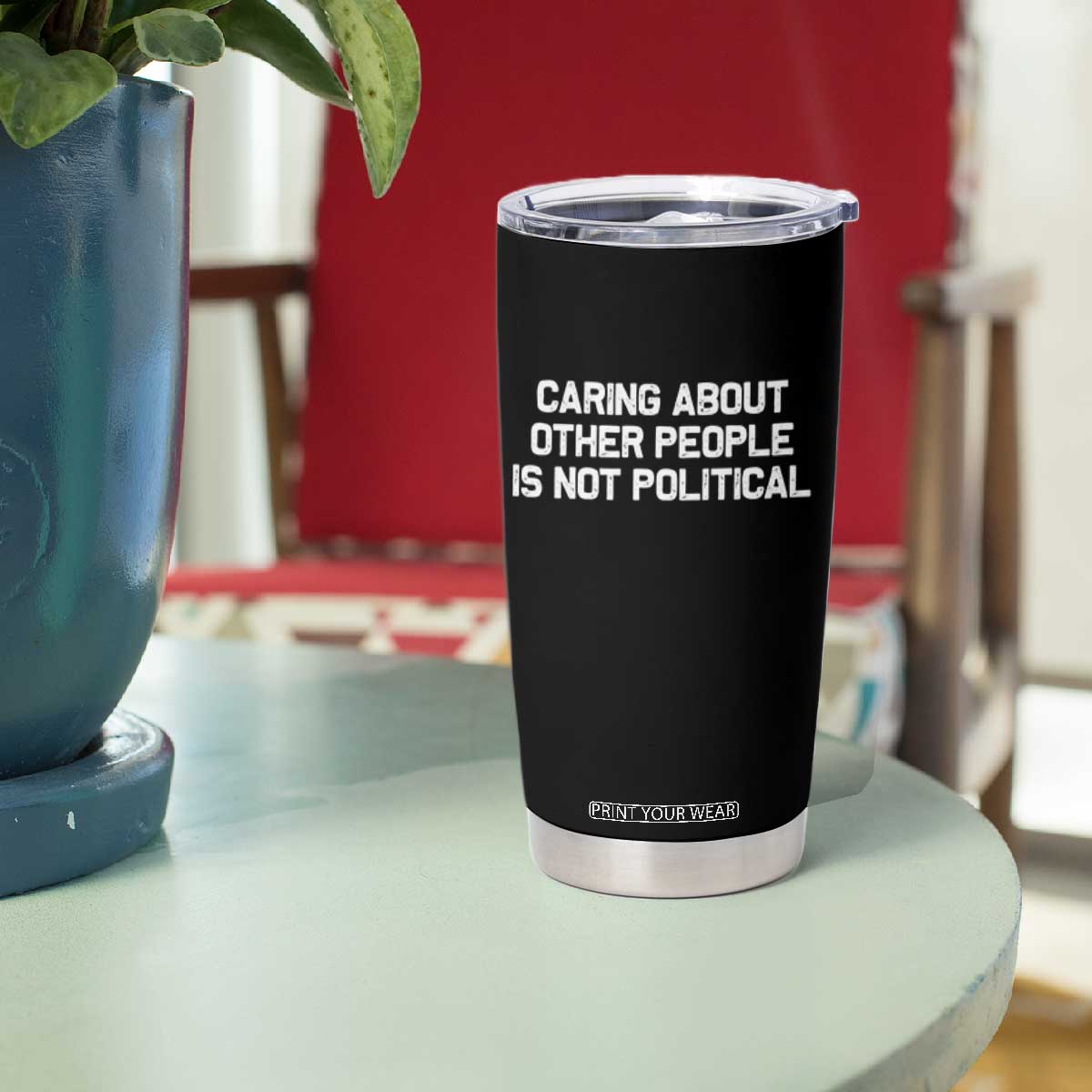 Caring About Other People Is Not Political Tumbler Cup Feminist Progressive Liberal Activist Social Justice TS10