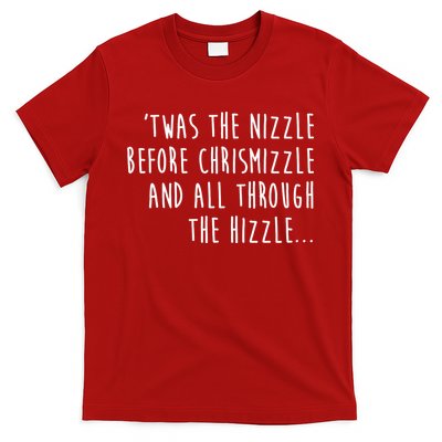 Twas The Nizzle Before Chrismizzle Funny Christmas T-Shirt