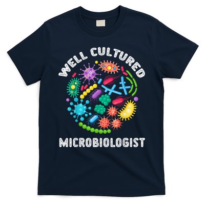 Well Cultured Microbiologist Science Microbiology Scientist T-Shirt