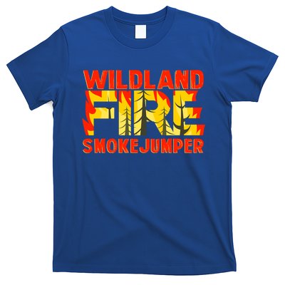 Wildland Smokejumper Fire Rescue Departt Firefighters Meaningful Gift T-Shirt