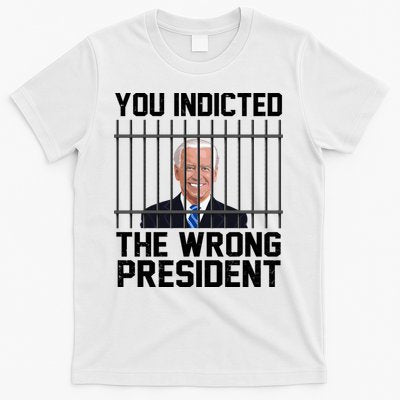 You Indicted The Wrong President Joe Biden Funny T-Shirt