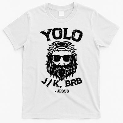 Yolo Jk Brb Jesus Funny Easter Day Ressurection Christians T-Shirt
