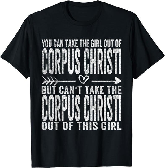 [100% Cotton] Girl Out Of Corpus Christi Hometown Home Corpus Christi T-Shirt