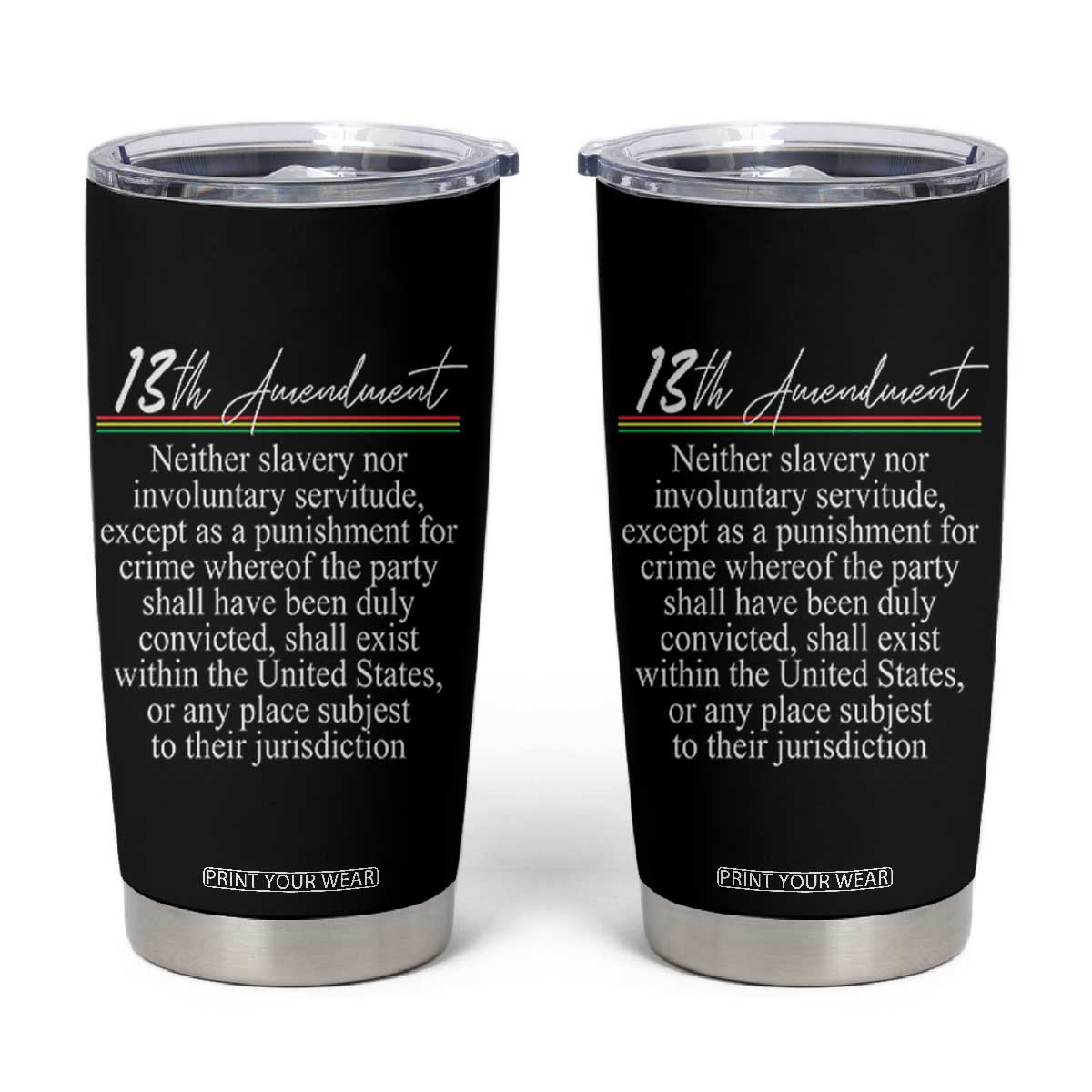 13th Amendment of U.S. Constitution Tumbler Cup Juneteenth 1865 Black History TS11