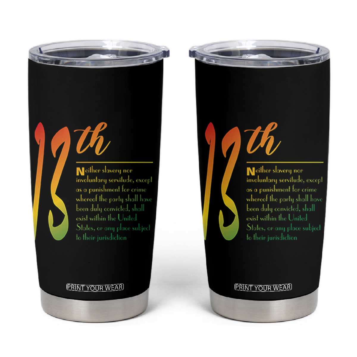13th Amendment of U.S. Constitution Tumbler Cup Juneteenth Black History TS11