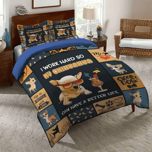 Chihuahua Dog Lover King Size Bedding Set, Doggo Soft Duvet Cover Set, Chihuahua Dog Better Life Bedding Set, Gifts for Chihuahua