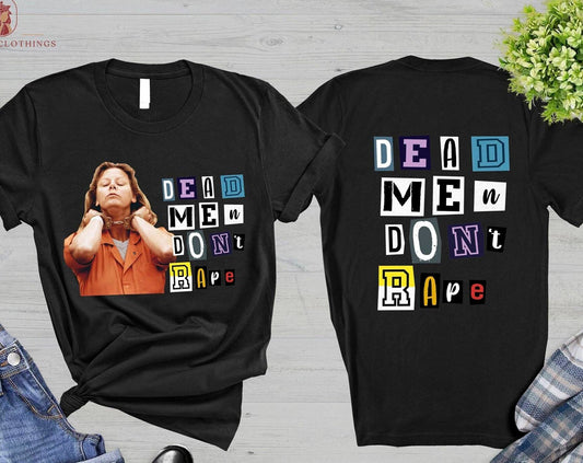 Dead Men Don't Rape T-Shirt