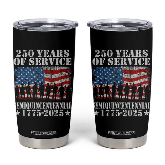 250 Years Of Service Semiquincentennial Tumbler Cup US Military Army Birthday American Flag TS11