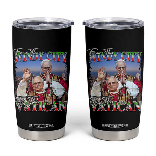 267th Pope Leo XIV Tumbler Cup From The Windy City To The Vatican US Chicago Pride TS02