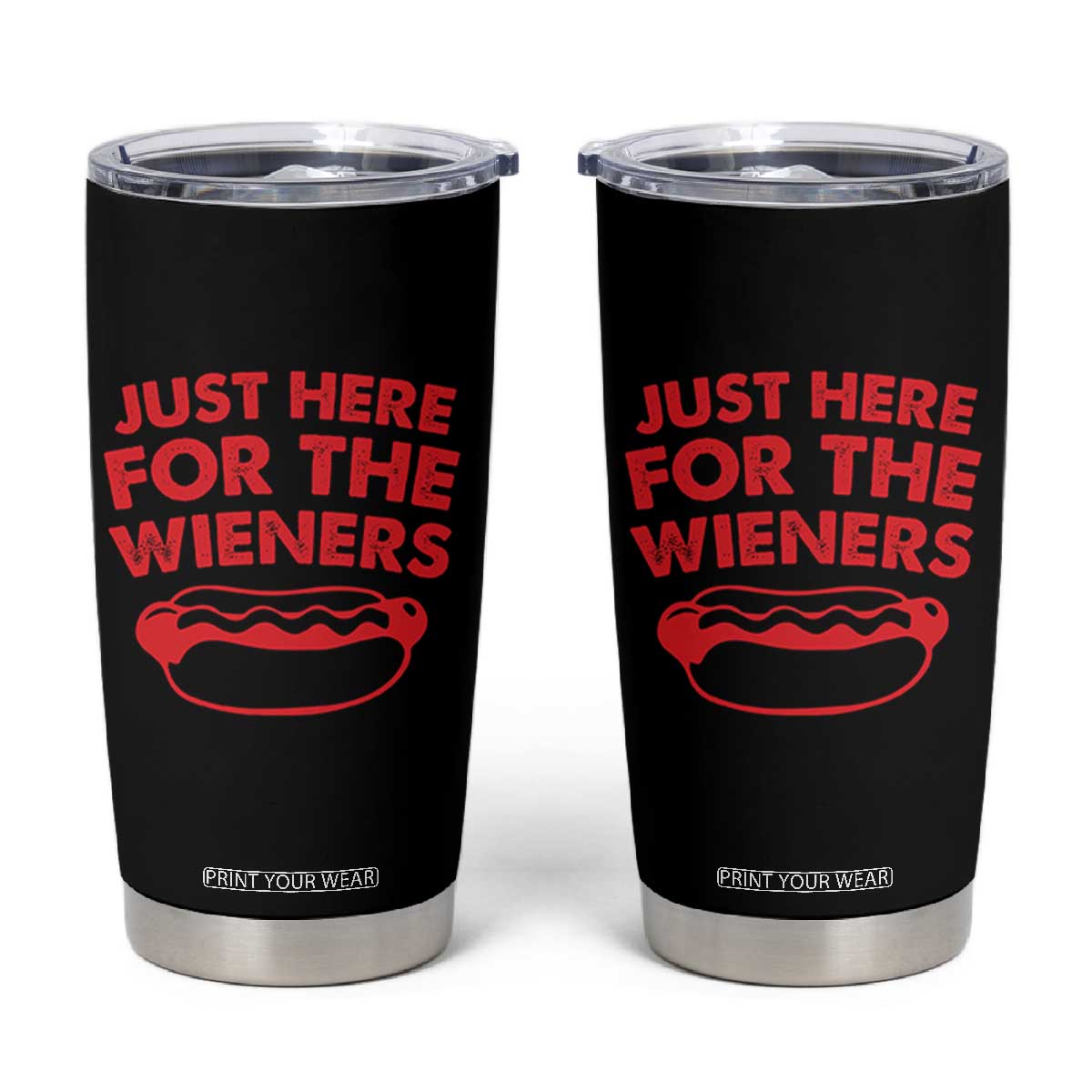 4th of July Just Here For The Wieners Tumbler Cup Funny Hot Dog Independence Day Patriotic Weenies TS10