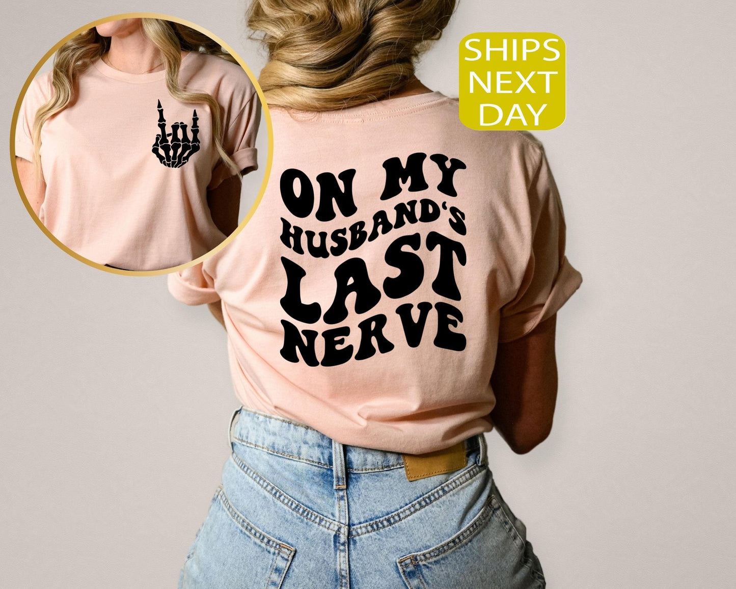 On My Husband's Last Nerve Shirt, Wife Life Shirt