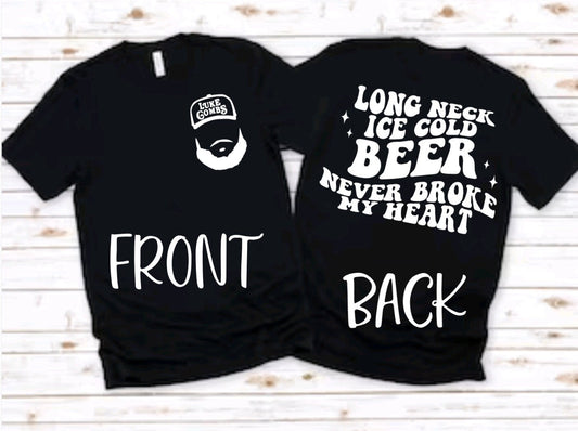 Double Sided Lukee Comb Shirt | Long Necked Beer Never Broke My Heart shirt