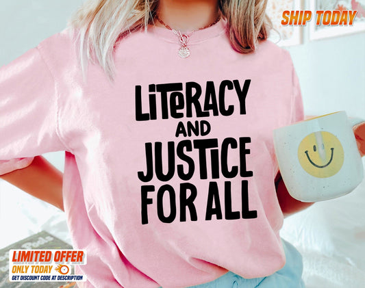 Literacy and Justice for All Shirt, Reading Shirt, Book Club Shirt