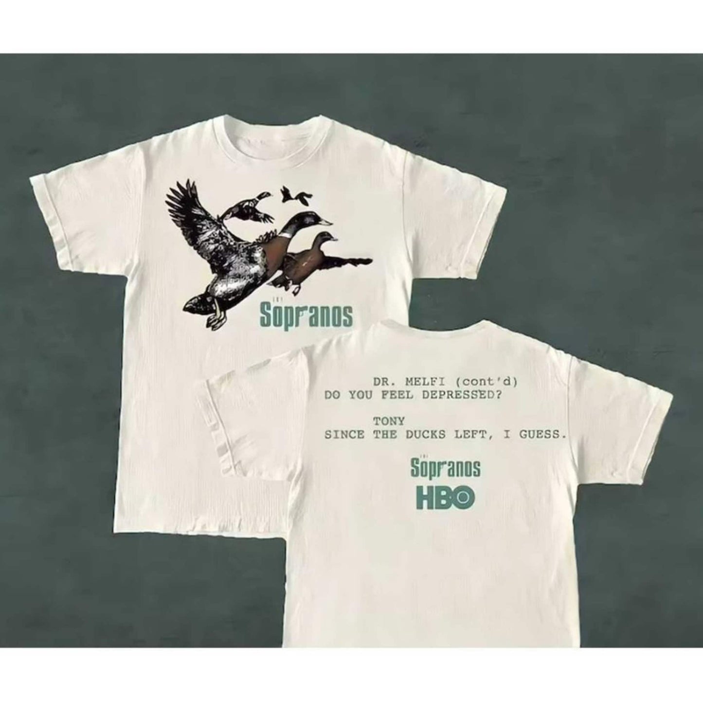 Ducks The Sopranos Shirt, Dr.Melfi Do You Feel Depressed Shirt, Tony Since the Duck left I Guess
