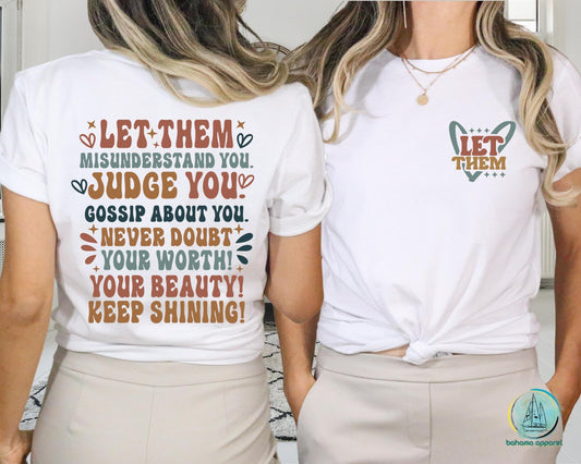 Let Them Misunderstand You, Judge You, Gossip About You Shirt, Inspirational T-shirt