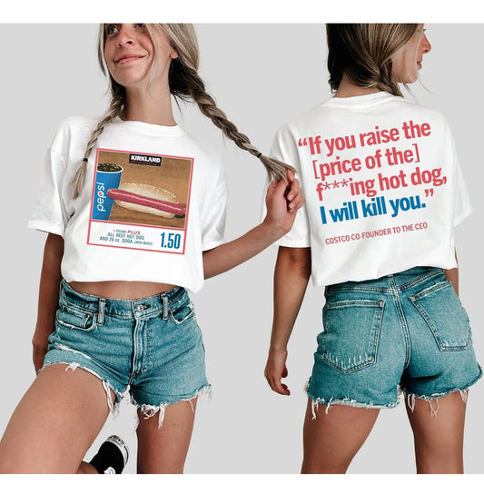 Double Side Costco Hot Dog Soda Combo Tee || If You Raise The Price Shirt