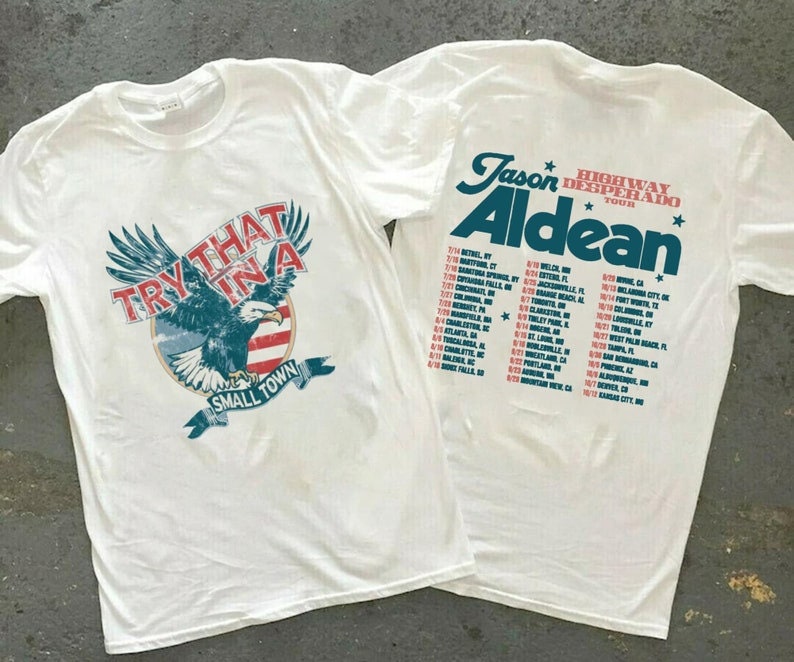 Jason Aldean 2023 Tour Dates T-Shirt, Try that in a small town