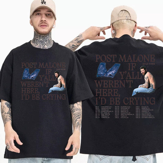 Post Malone If Y'all Weren't Here I'd Be Crying Shirt