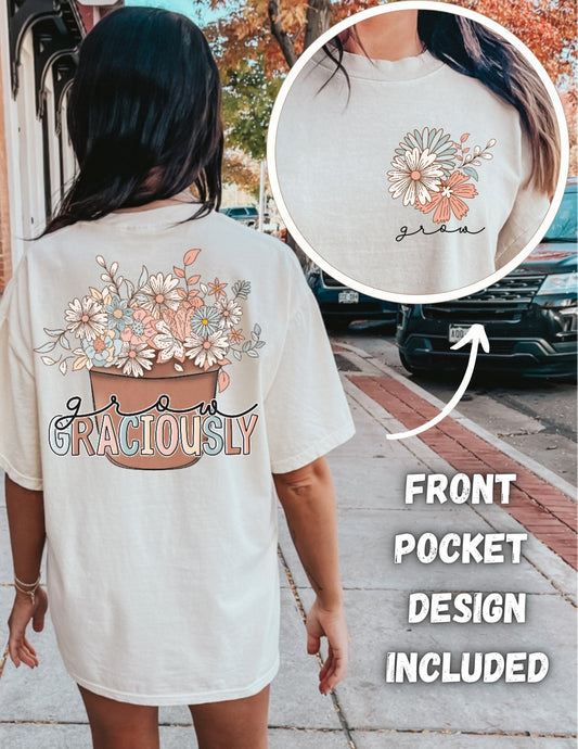 Grow Graciously Double Sided T-Shirt