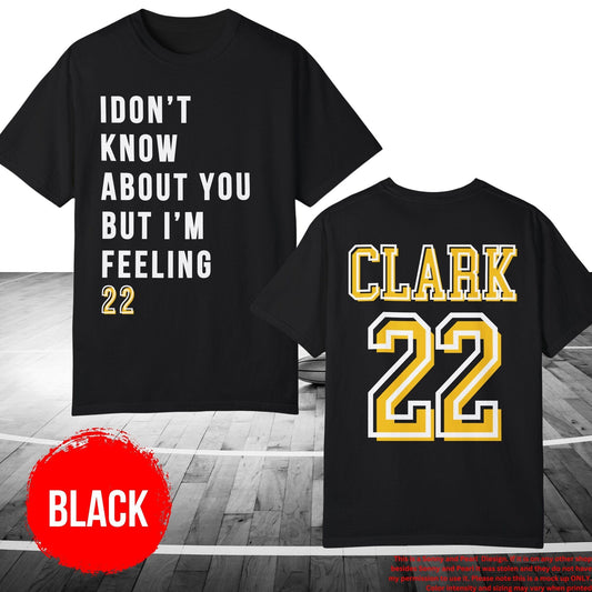 Caitlin Clark 22 Shirt I Don't Know About You But I'm Feeling 22 Caitlin22 Shirt