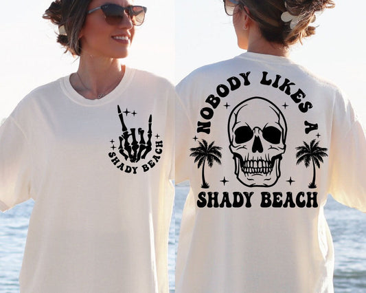 Nobody likes a shady beach Double Sided Shirt, Summer Vibes