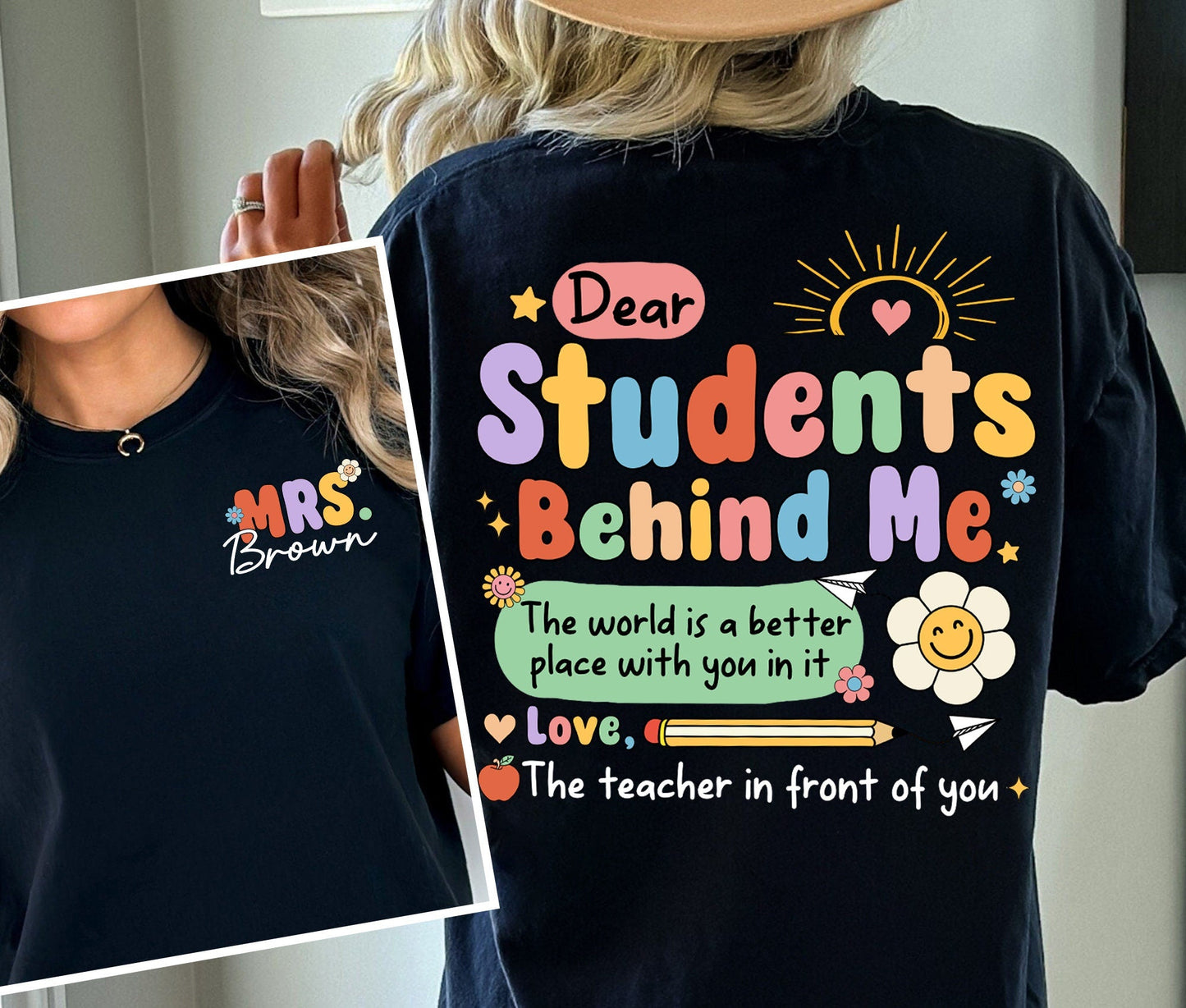 Teacher Shirt, Dear Student Behind Me Shirt, Back To School Shirt, First Grade Shirt