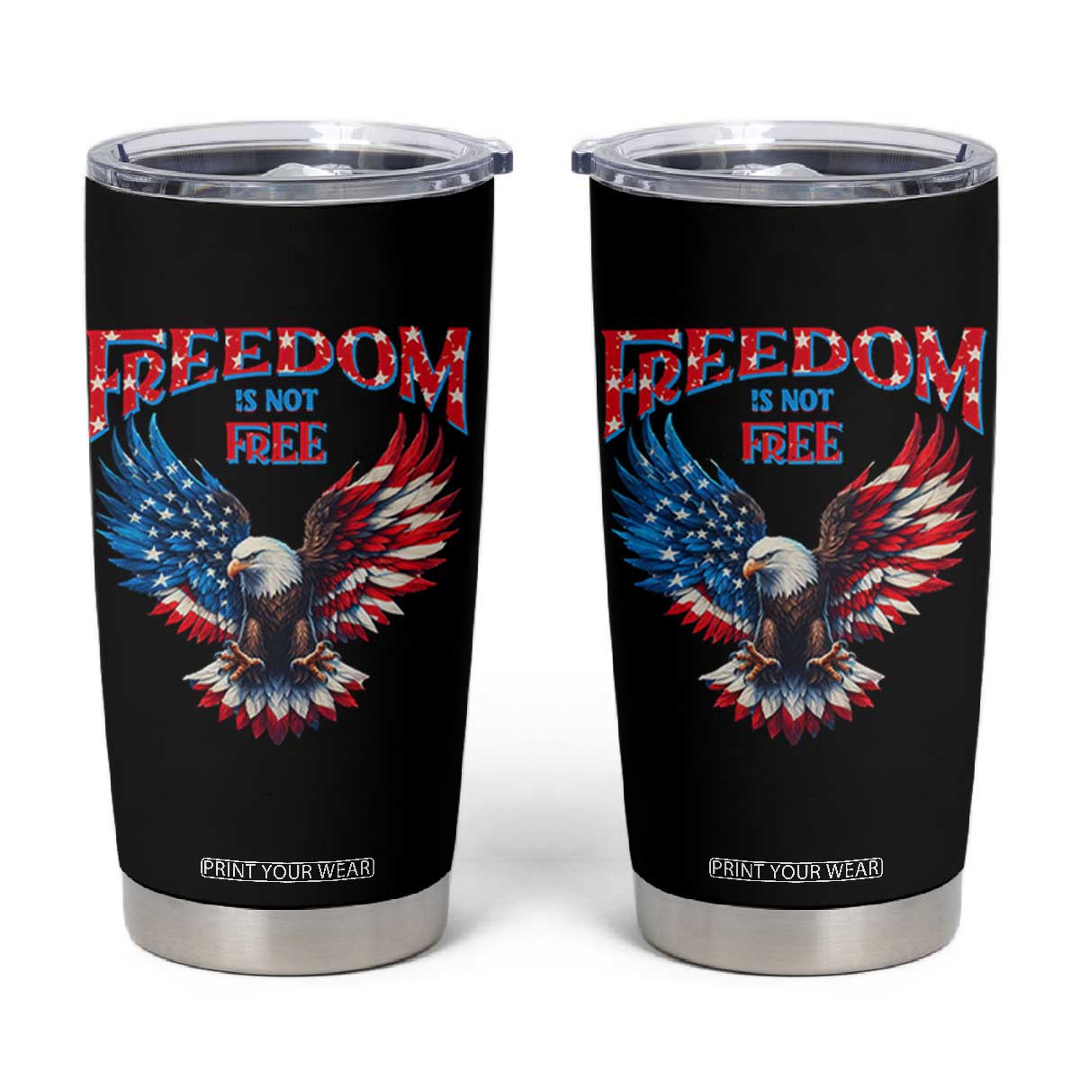 American Flag Bald Eagle Tumbler Cup Patriotic Eagle 4th of July Freedom Is Not Free TS10