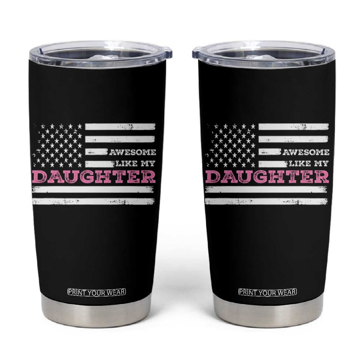 Awesome Like My Daughter Tumbler Cup Girl Dad Father's Day American Flag TS10