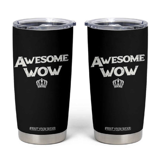 Awesome Wow Tumbler Cup Alexander Hamilton Lover TS10