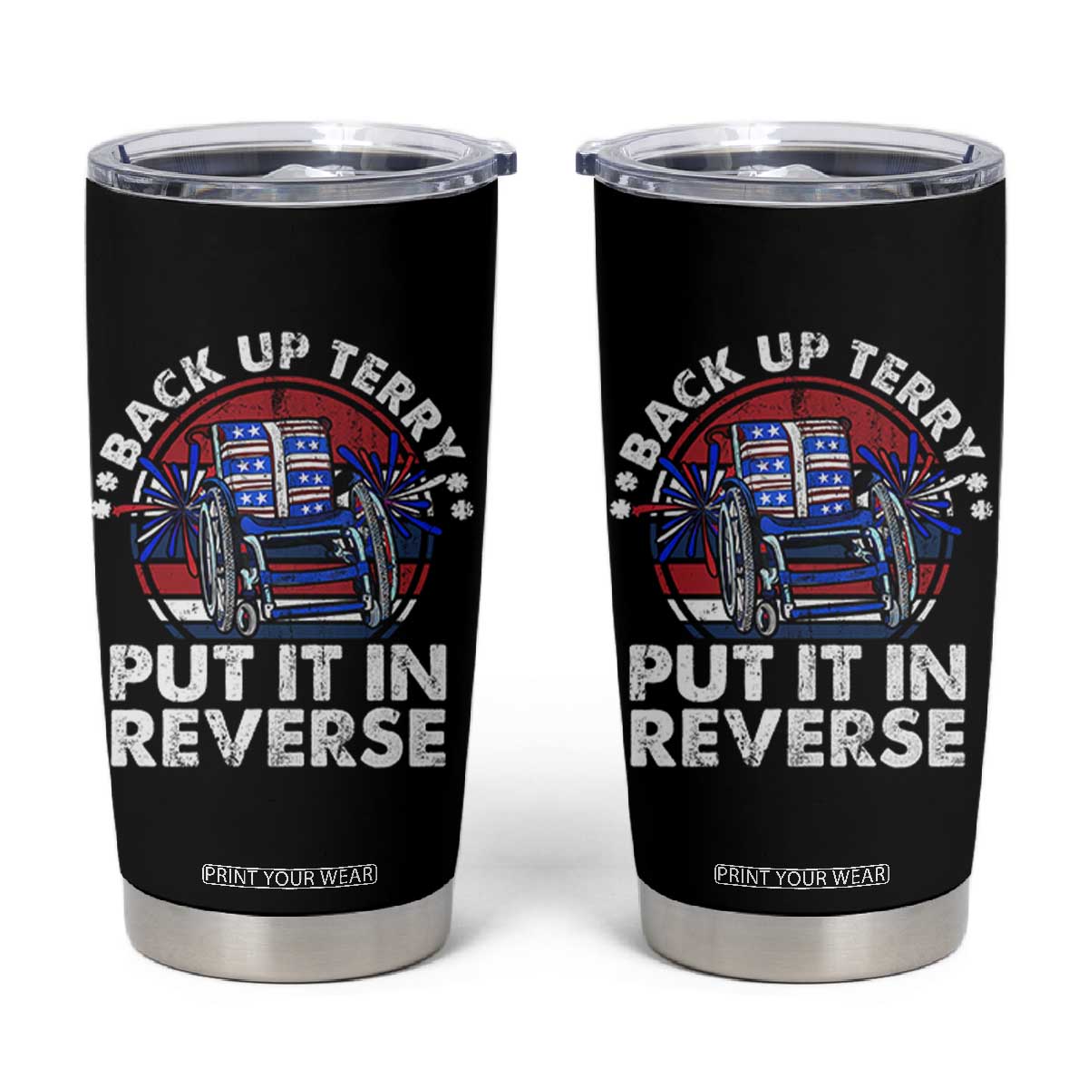 Back It Up Terry Put It In Reverse Tumbler Cup Funny 4th Of July TS10