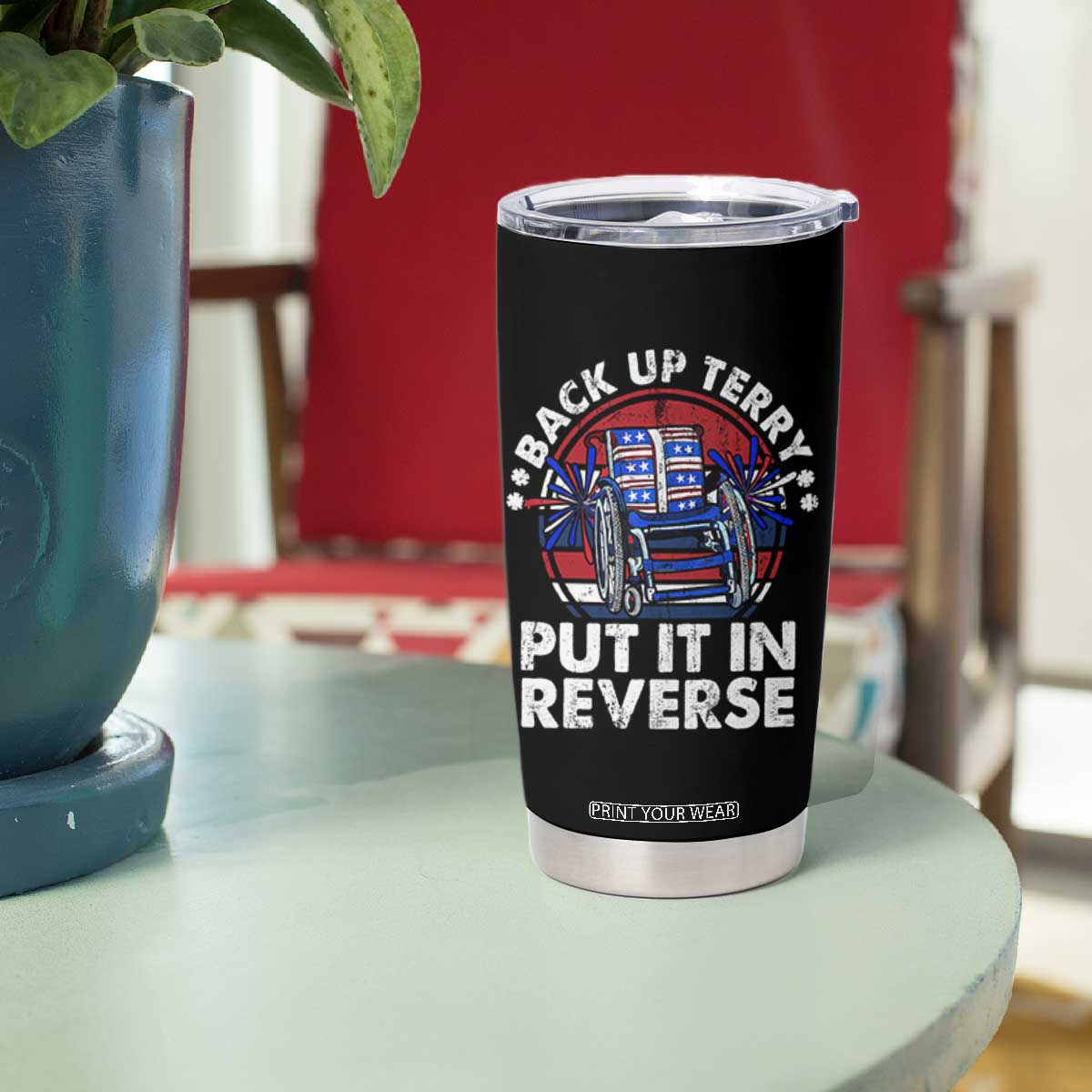 Back It Up Terry Put It In Reverse Tumbler Cup Funny 4th Of July TS10