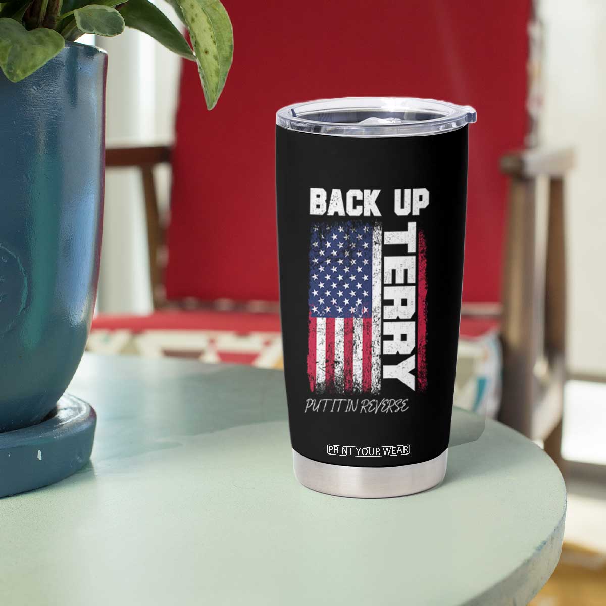 Back It Up Terry Put It In Reverse Tumbler Cup Funny 4th of July Patriotic American Flag TS10
