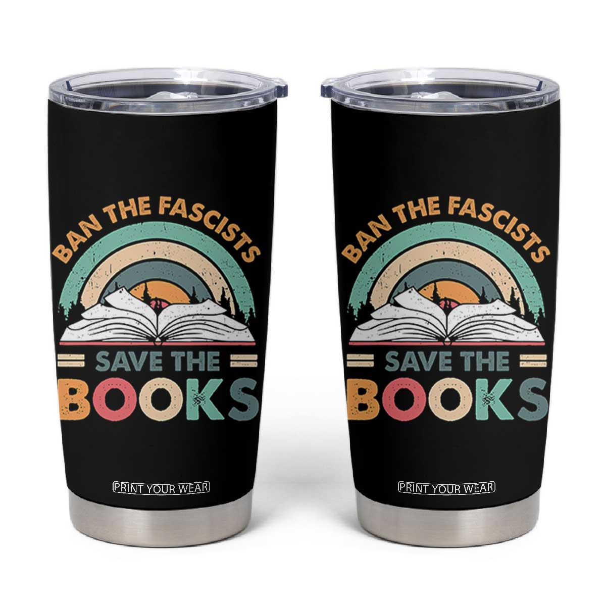 Ban The Fascists Save The Books Tumbler Cup Funny Book Lovers Librarian Book Nerd TS10