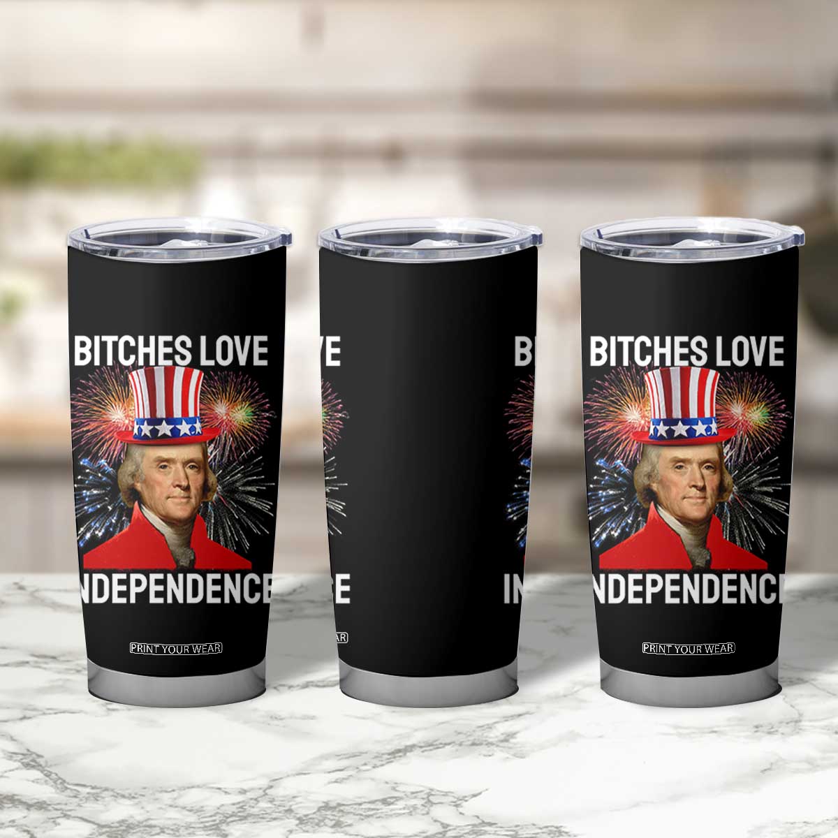 Bitches Love Independence Tumbler Cup Thomas Jefferson Funny 4th Of July TS10