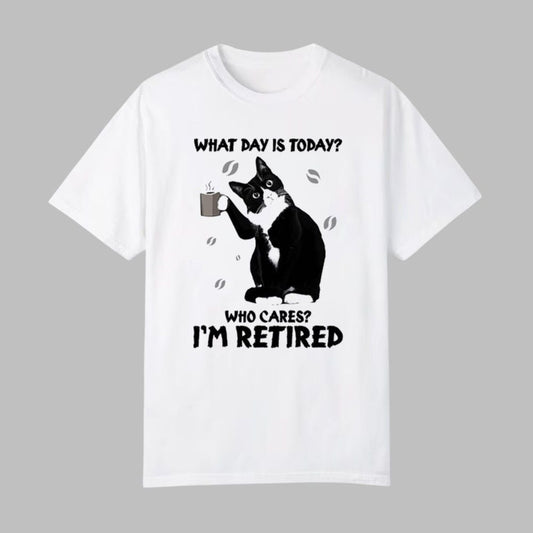 Black Cat What Day Is Today Who Cares I'm Retired Shirt - Grishko.com