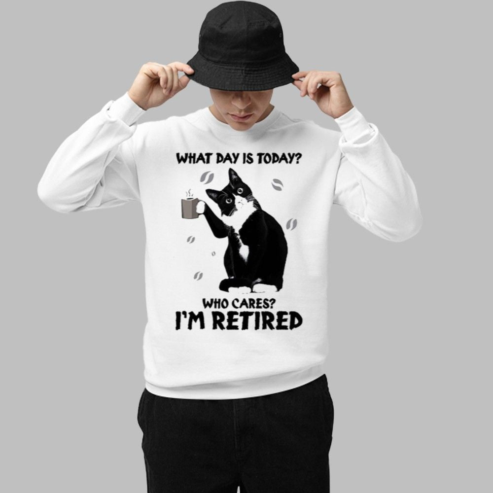 Black Cat What Day Is Today Who Cares I'm Retired Shirt - Grishko.com
