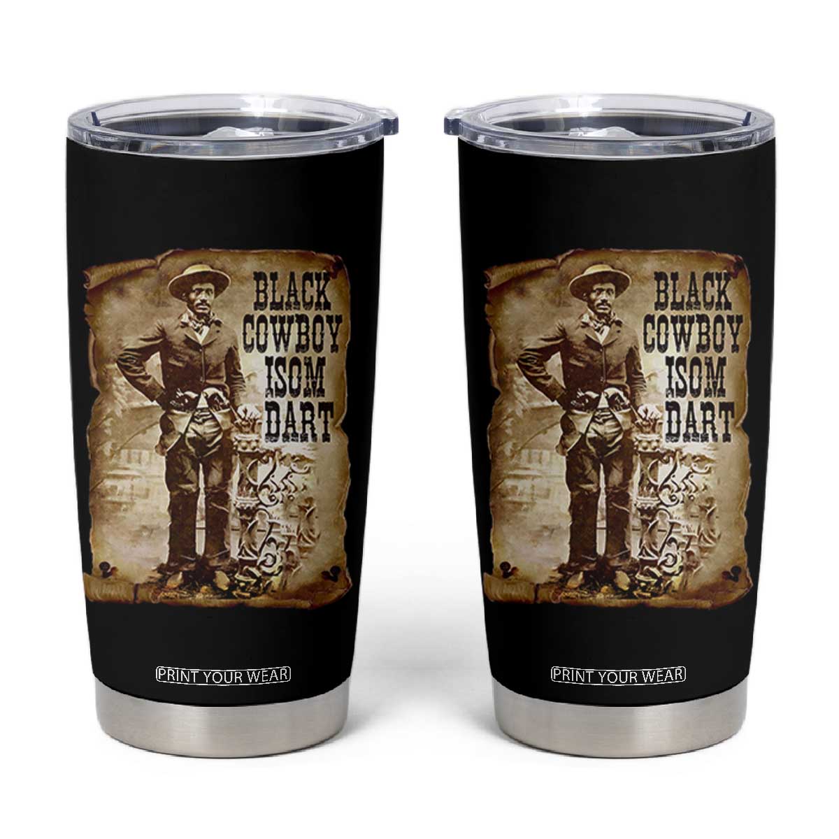 Black Cowboy Isom Dart Tumbler Cup African American Cowboys Black History TS10