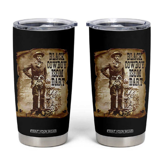 Black Cowboy Isom Dart Tumbler Cup African American Cowboys Black History TS10