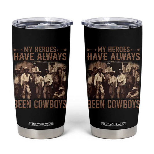 Black Cowboys Tumbler Cup Western Rodeo Melanin Black History Texas Men TS10