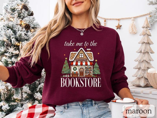 Book Lover Sweatshirt, Take Me To The Book Store, Christmas Bookish Pullover, Librarian Crewneck, Gift For Bookworm, Unisex Literary Jumper