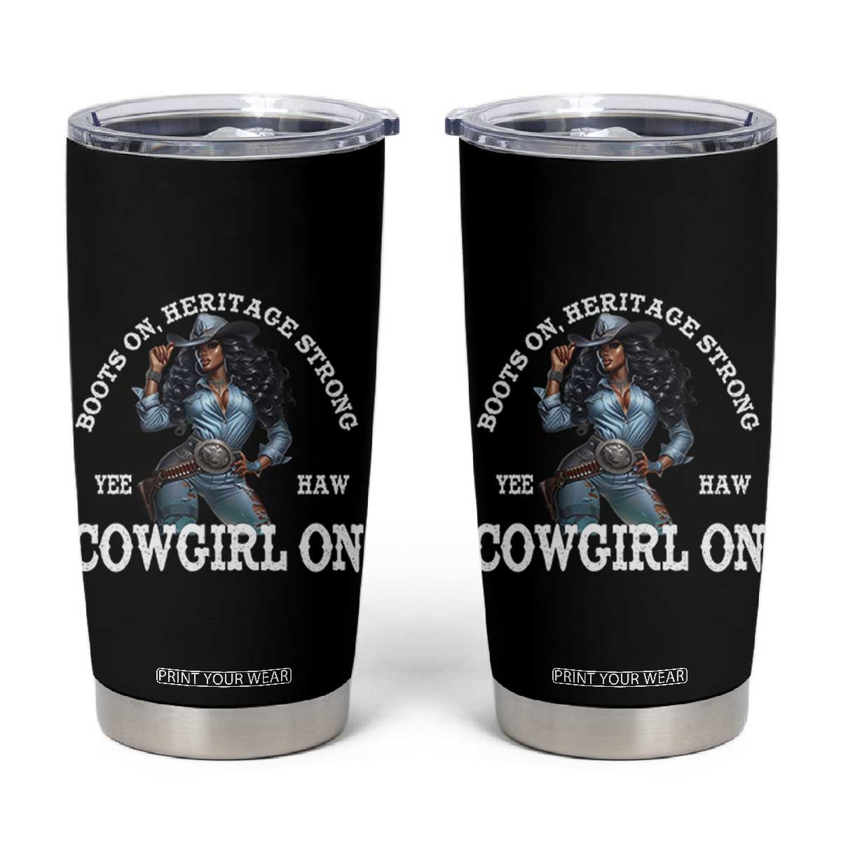 Boots On Heritage Strong Cowgirl On Tumbler Cup African American Black Cowgirl TS11