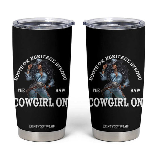 Boots On Heritage Strong Cowgirl On Tumbler Cup African American Black Cowgirl TS11