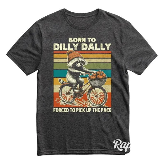 Born To Dilly Dally T-Shirt, Retro Racoon Graphic Tee, Vintage Meme Shirt, Funny Fall Gift, Weirdcore Unisex Outfit Cotton