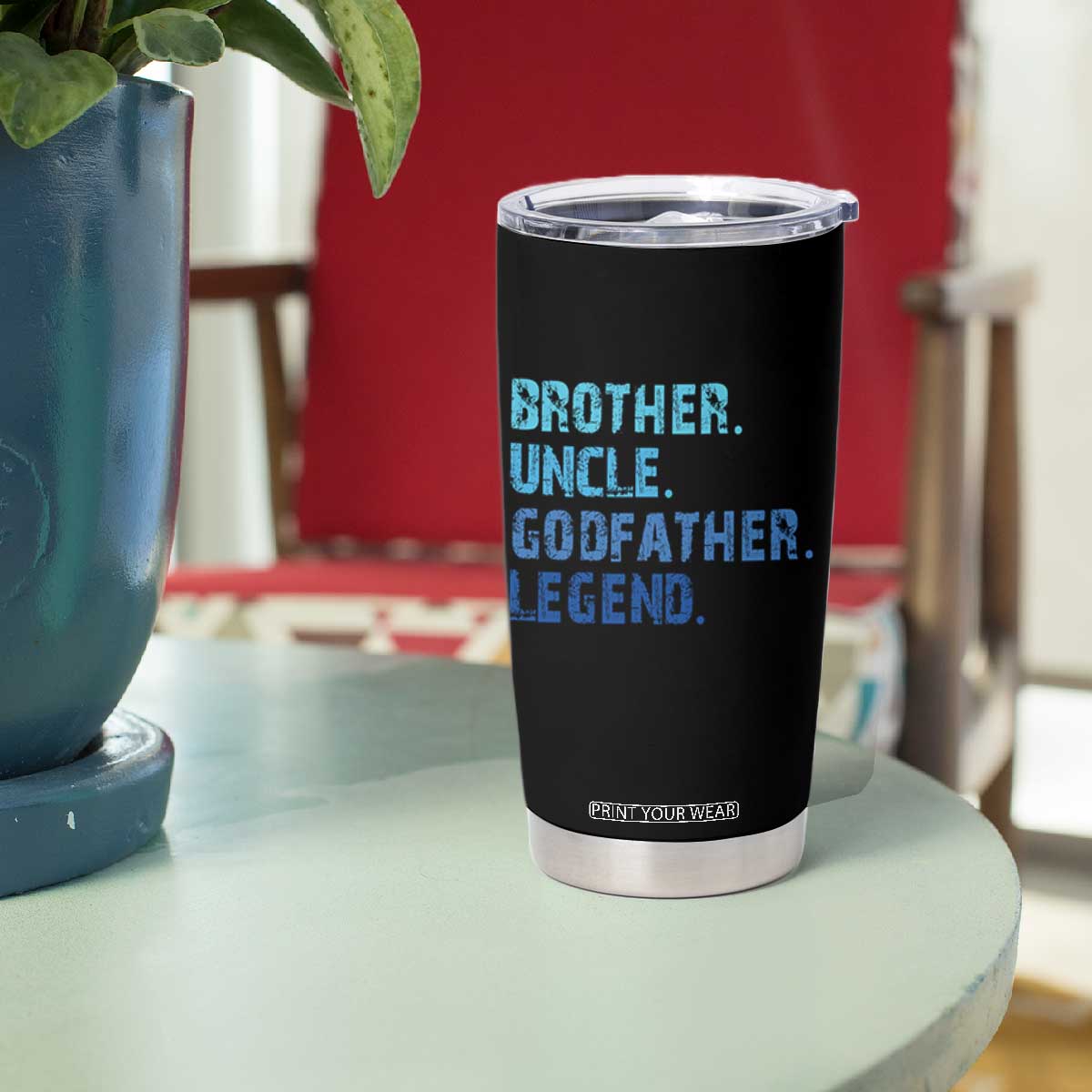 Brother Uncle Godfather Legend Tumbler Cup Best Funny Uncle Fathers Day TS10